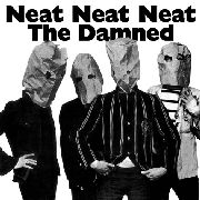 DAMNED - Neat Neat Neat
