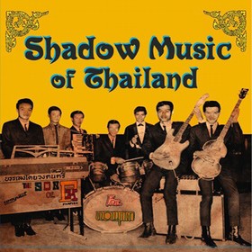 VARIOUS ARTISTS - Shadow Music of Thailand