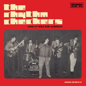 RHYTHM CHECKERS - 1966/67 Wild Raw Eurobeat