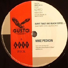 MIKE PEDICIN - Burnt Toast And Black Coffee