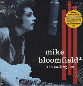 MIKE BLOOMFIELD - I'm Cutting Out