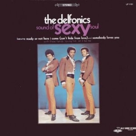 DELFONICS - Sound Of Sexy Soul