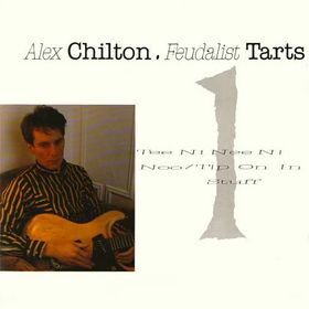 ALEX CHILTON - Feudalist Tarts