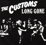 CUSTOMS - Long Gone