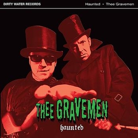 THEE GRAVEMEN - Haunted