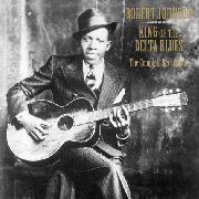 ROBERT JOHNSON - King Of The Delta Blues - The Complete Recordings