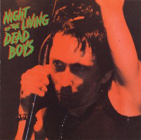 DEAD BOYS - Night Of The Living Dead Boys