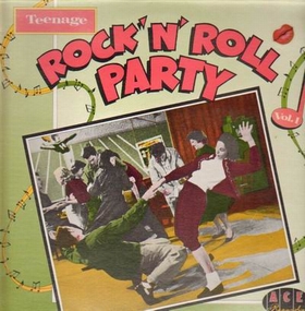 VARIOUS ARTISTS - Teenage Rock'n'Roll Party Vol. 1