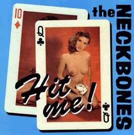 NECKBONES - Hit Me!
