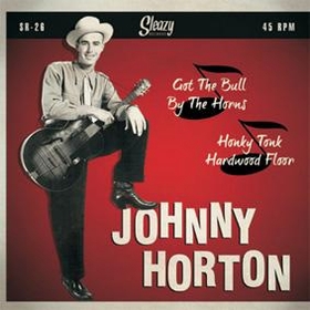 JOHNNY HORTON - Got The Bull By The Horns