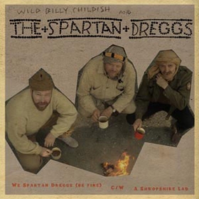 WILD BILLY CHILDISH AND THE SPARTAN DREGGS - We Spartan Dreggs (Be Fine)