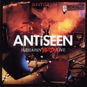 ANTiSEEN - Screamin' Bloody Live