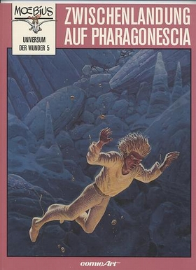 MOEBIUS - Universum der Wunder 5 - Zwischenlandung auf Pharagonescia