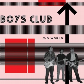 BOYS CLUB - 2-D World