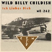 WILD BILLY CHILDISH AND THE CUNT TOSSERS AND MOTHERFUCKERS - Ich Lieber Dich