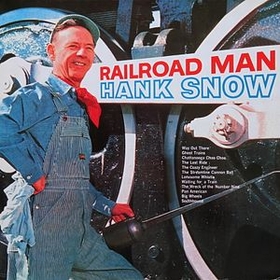 HANK SNOW - Railroad Man