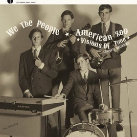 WE THE PEOPLE - AMERICAN ZOO - Visions Of Time - Complete Recordings