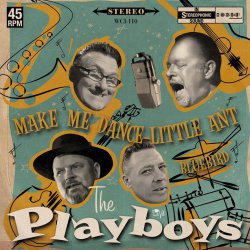 PLAYBOYS - Make Me Dance Little Ant
