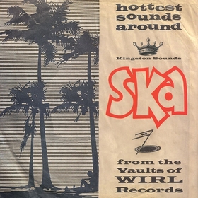 VARIOUS ARTISTS - Ska From The Vaults Of Wirl Records