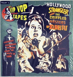 VARIOUS ARTISTS - The Vip Vop Tapes Vol. 1 - The Hollywood Strangler Meets The Crippled Masters Of Kung Fu