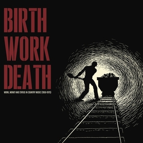 VARIOUS ARTISTS - Birth Work Death