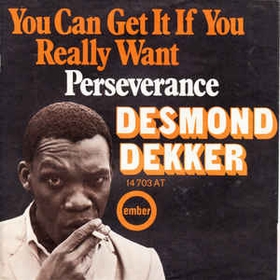 DESMOND DEKKER - You Can Get It If You Really Want