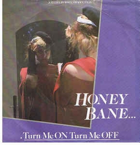 HONEY BANE - Turn Me On Turn Me Off