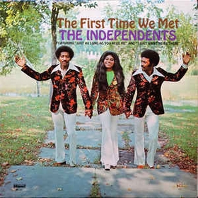 INDEPENDENTS - The First Time We Met