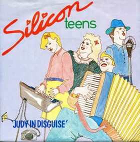 SILICON TEENS - Judy In Disguise