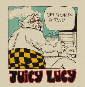 JUICY LUCY - Get A Whiff A This