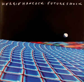 HERBIE HANCOCK - Future Shock