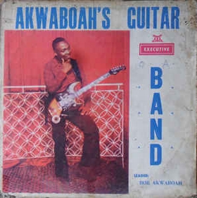 Akwaboah's Guitar Band  - Akwaboah's Guitar Band