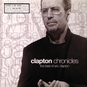 ERIC CLAPTON - Clapton Chronicles - The Best Of Eric Clapton