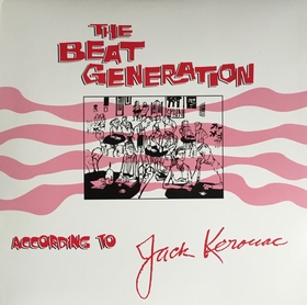 JACK KEROUAC - THE BEAT GENERATION ACCORDING TO JACK KEROUAC auf einer Hannover Wunschliste / Geschenkidee