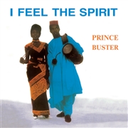 PRINCE BUSTER - I Feel The Spirit