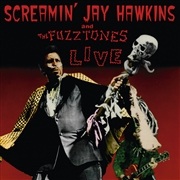 SCREAMIN' JAY HAWKINS - And The FUZZTONES Live
