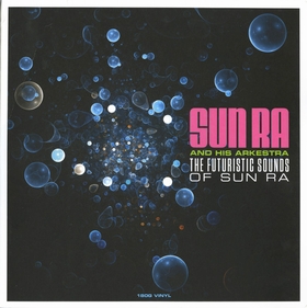 SUN RA AND HIS ARKESTRA - The Futuristic Sounds Of Sun Ra