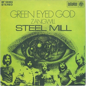 STEEL MILL - Green Eyed God / Zangwill