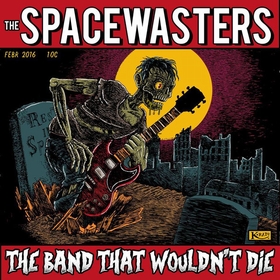 SPACEWASTERS - The Band That Wouldn't Die