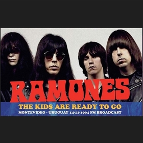 RAMONES - The Kids Are Ready To Go