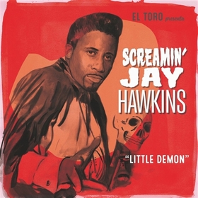 SCREAMIN' JAY HAWKINS - Little Demon