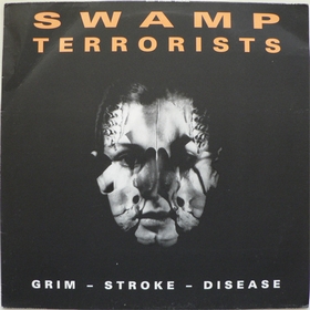 SWAMP TERRORISTS - Grim - Stroke - Disease