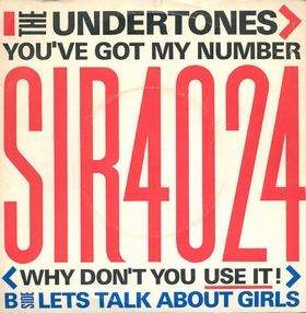 UNDERTONES - You've Got My Number < Why Don't You Use It! >