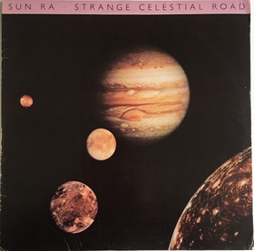 SUN RA - Strange Celestial Road