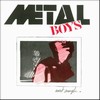 METAL BOYS