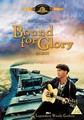 BOUND FOR GLORY  (DVD)