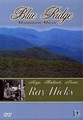 RAY HICKS - BLUE RIDGE MOUNTAIN  (DVD)