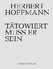 HERBERT HOFFMANN - T�TOWIERT MUSS ER SEIN
