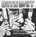 1 x DATE BAIT - WE ARE GOING TO EAT YOU