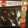 1 x VARIOUS ARTISTS - THINGS BEEN BAD